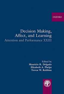 9780199600434-0199600430-Decision Making, Affect, and Learning: Attention and Performance XXIII (Attention and Performance Series)