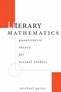9781503633902-150363390X-Literary Mathematics: Quantitative Theory for Textual Studies (Stanford Text Technologies)