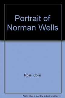 9780970452566-097045256X-Portrait of Norman Wells
