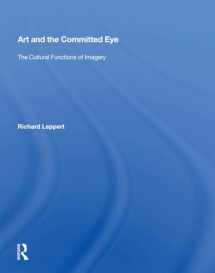 9780367004743-0367004747-Art and the Committed Eye: The Cultural Functions of Imagery