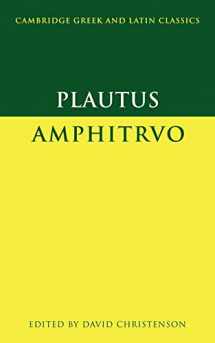 9780521459976-0521459974-Plautus: Amphitruo (Cambridge Greek and Latin Classics)