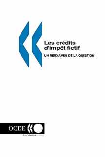 9789264260221-9264260226-Les Credits D'impot Fictif: Un Reexamen De La Question (French Edition)