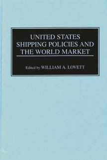 9780899309453-0899309453-United States Shipping Policies and the World Market