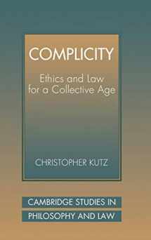 9780521594523-0521594529-Complicity: Ethics and Law for a Collective Age (Cambridge Studies in Philosophy and Law)