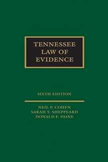 9781422499290-1422499294-Tennessee Law of Evidence 6th Edition