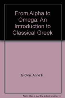9780941051385-0941051382-From Alpha to Omega: An Introduction to Classical Greek