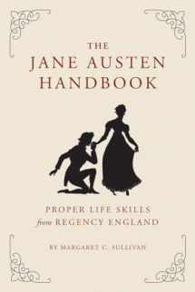 9781594745058-1594745056-The Jane Austen Handbook: Proper Life Skills from Regency England