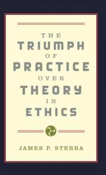 9780195132847-019513284X-The Triumph of Practice over Theory in Ethics