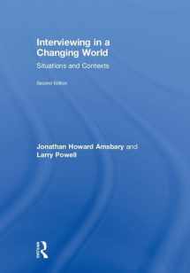 9781138080966-1138080969-Interviewing in a Changing World: Situations and Contexts