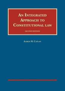 9781683285243-1683285247-An Integrated Approach to Constitutional Law (University Casebook Series)