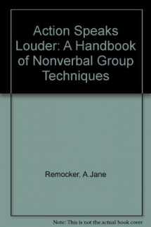 9780443026881-0443026882-Action speaks louder: A handbook of nonverbal group techniques