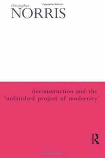 9780415929561-0415929563-Deconstruction and the 'Unfinished Project of Modernity'