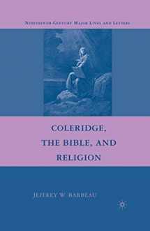 9781349370740-1349370746-Coleridge, the Bible, and Religion (Nineteenth-Century Major Lives and Letters)