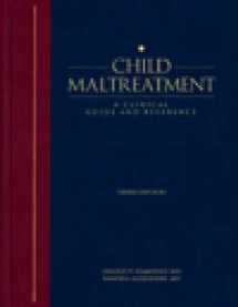 9781878060556-1878060554-Child Maltreatment: A Clinical Guide and Reference 3E