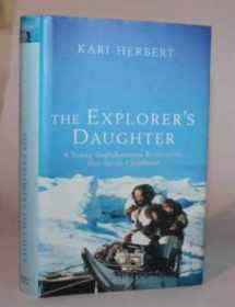 9780670913749-067091374X-The Explorer's Daughter : A Young Englishwoman Rediscovers Her Arctic Childhood