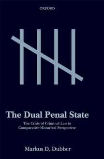 9780192897732-019289773X-The Dual Penal State: The Crisis of Criminal Law in Comparative-Historical Perspective