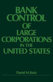 9780520039377-0520039378-Bank Control of Large Corporations in the United States