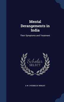 9781297903762-1297903765-Mental Derangements in India: Their Symptoms and Treatment