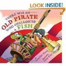 9780545749701-0545749700-There Was an Old Pirate Who Swallowed a Fish