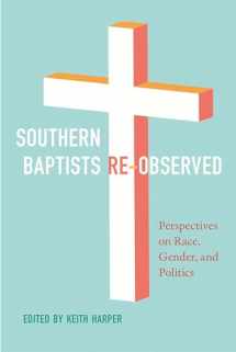 9781621907299-1621907295-Southern Baptists Re-Observed: Perspectives on Race, Gender, and Politics (America's Baptists)