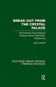 9781138882041-1138882046-Break-Out from the Crystal Palace (Routledge Library Editions: Friedrich Nietzsche)