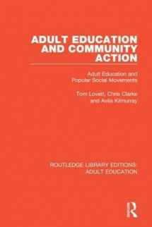 9781138364066-1138364061-Adult Education and Community Action: Adult Education and Popular Social Movements (Routledge Library Editions: Adult Education)