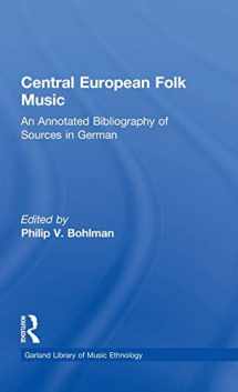9780815303046-0815303041-Central European Folk Music: An Annotated Bibliography of Sources in German (Routledge Music Bibliographies)