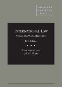 9780314280411-0314280413-International Law, Cases and Commentary, 5th (American Casebook Series)