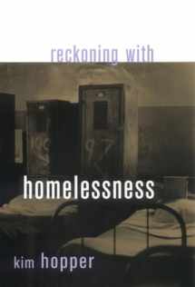 9780801488344-0801488346-Reckoning with Homelessness (The Anthropology of Contemporary Issues)