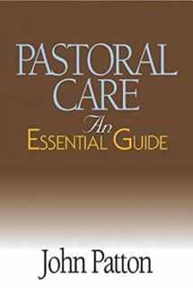 9780687053223-0687053226-Pastoral Care: An Essential Guide