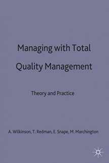 9780333620069-0333620062-Managing with Total Quality Management: Theory and Practice (Management, Work and Organisations, 38)
