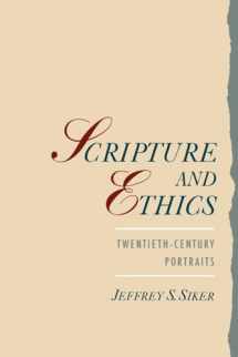 9780195110999-0195110994-Scripture and Ethics: Twentieth-Century Portraits