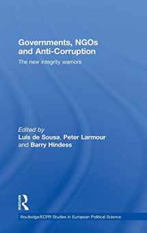 9780415466950-0415466954-Governments, NGOs and Anti-Corruption: The New Integrity Warriors (Routledge/ECPR Studies in European Political Science)
