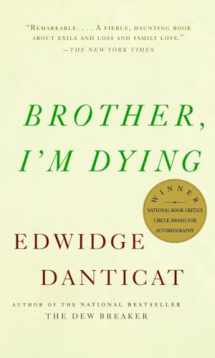 9781400034307-1400034302-Brother, I'm Dying: National Book Award Finalist (Vintage Contemporaries)
