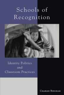 9780742501959-0742501957-Schools of Recognition: Identity Politics and Classroom Practices