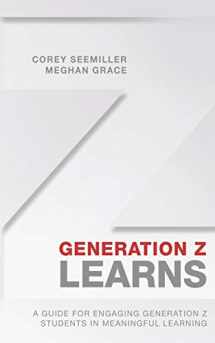 9781092872416-1092872418-Generation Z Learns: A Guide for Engaging Generation Z Students in Meaningful Learning