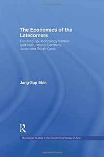 9781138866119-1138866113-The Economics of the Latecomers: Catching-Up, Technology Transfer and Institutions in Germany, Japan and South Korea (Routledge Studies in the Growth Economies of Asia)