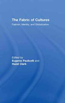 9780415775427-0415775426-The Fabric of Cultures: Fashion, Identity, and Globalization
