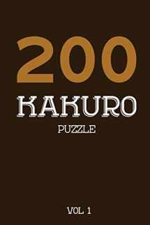 9781674521305-1674521308-200 Kakuro Puzzle Vol 1: Cross Sums Puzzle Book, hard,10x10, 2 puzzles per page