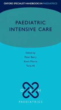 9780198807018-0198807015-Paediatric Intensive Care (Oxford Specialist Handbooks in Paediatrics)