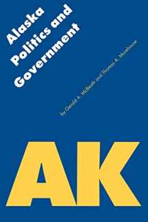 9780803281493-0803281498-Alaska Politics and Government (Politics and Governments of the American States)