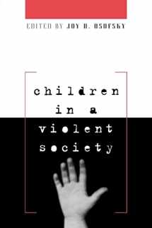 9781572303874-1572303875-Children in a Violent Society