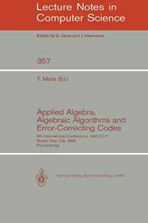 9783540510833-3540510834-Applied Algebra, Algebraic Algorithms and Error-Correcting Codes: 6th International Conference, AAECC-6, Rome, Italy, July 4-8, 1988. Proceedings (Lecture Notes in Computer Science, 357)