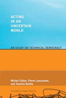 9780262515962-0262515962-Acting in an Uncertain World: An Essay on Technical Democracy (Inside Technology)