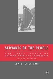 9780230606333-0230606334-Servants of the People: The 1960s Legacy of African American Leadership