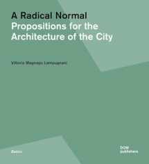 9783869227016-386922701X-Radical Normal: Propositions for the Architecture of the City