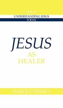 9780521584692-0521584698-Jesus as Healer (Understanding Jesus Today)