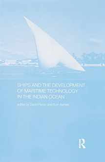 9781138981843-1138981842-Ships and the Development of Maritime Technology on the Indian Ocean (Routledge Indian Ocean Series)