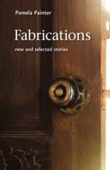 9781421438924-1421438925-Fabrications: New and Selected Stories (Johns Hopkins: Poetry and Fiction)