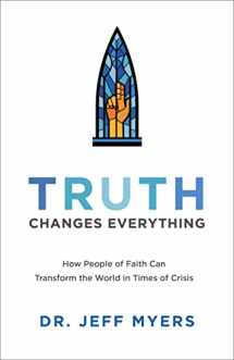 9781540900371-1540900371-Truth Changes Everything (Perspectives: A Summit Ministries Series)